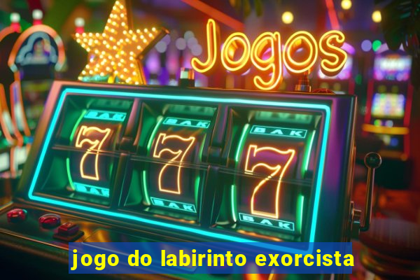 jogo do labirinto exorcista